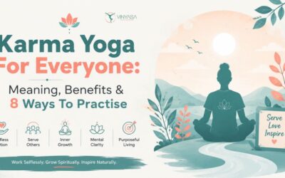 Karma Yoga For Everyone: Meaning, Benefits & 8 Ways To Practise