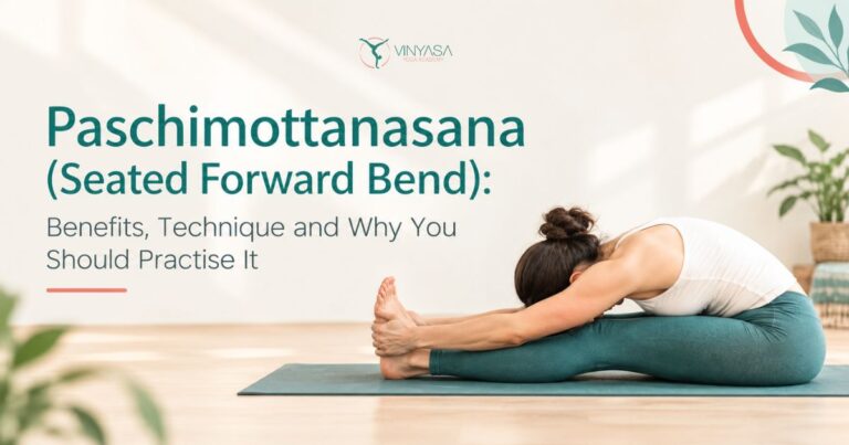 Paschimottanasana (Seated Forward Bend): Benefits, Technique and Why You Should Practise It