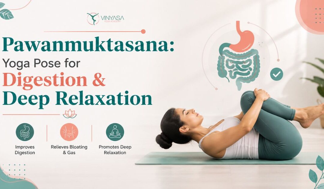 Pawanmuktasana: Yoga Pose for Digestion & Deep Relaxation