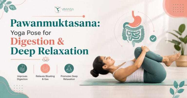 Pawanmuktasana: Yoga Pose for Digestion & Deep Relaxation