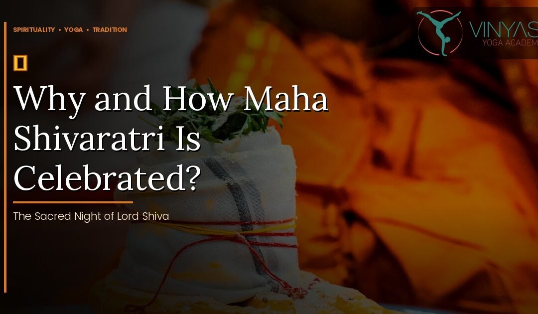 Why and How Maha Shivaratri Is Celebrated?