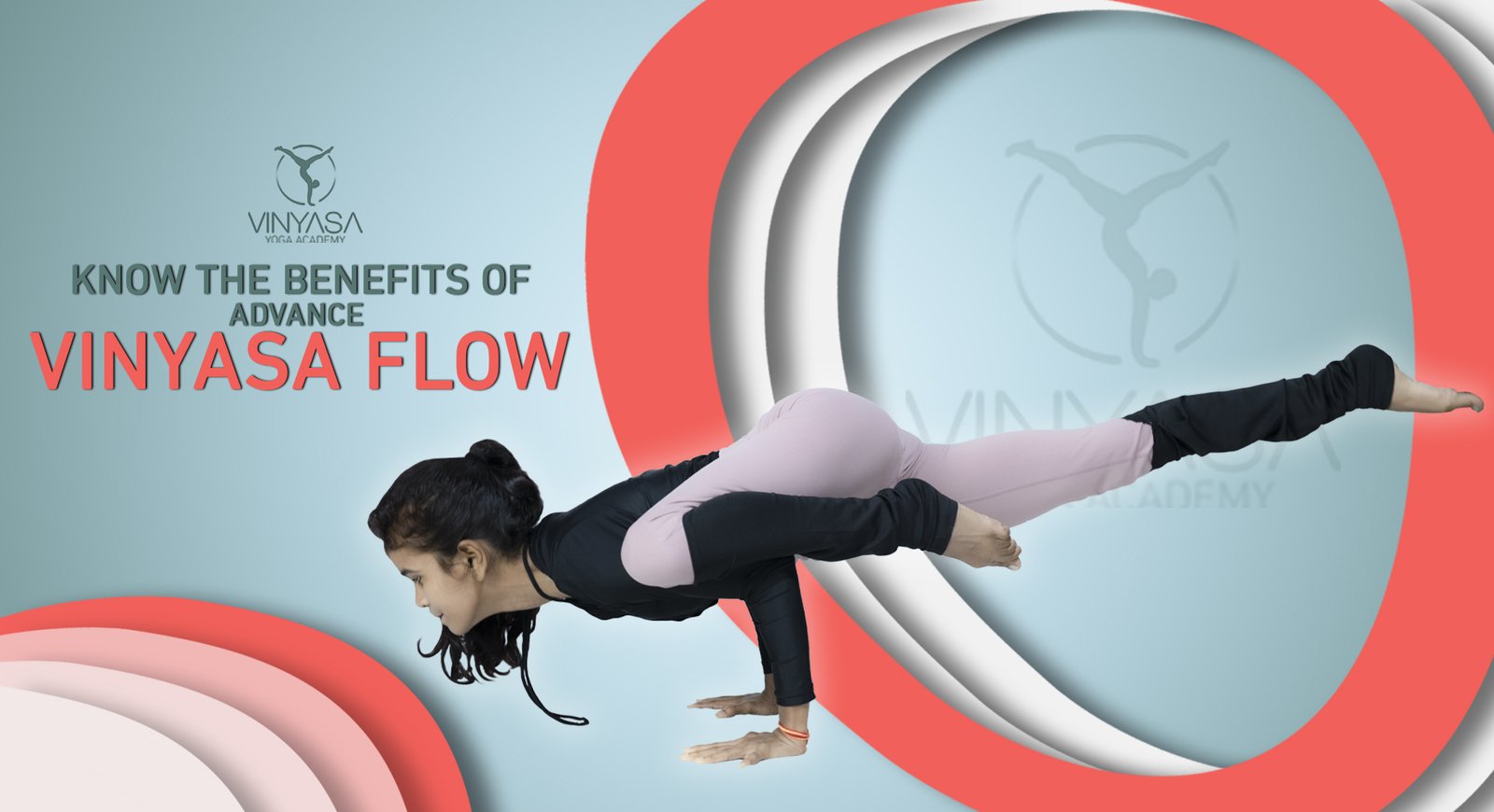 Benefits of Vinyasa Yoga regular practice - Vinyasa Yoga Academy Blogs