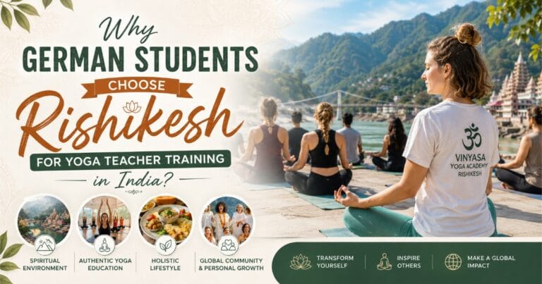 Why German Students Choose Rishikesh for Yoga Teacher Training in India?